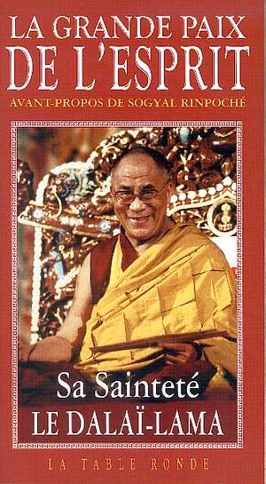 La Grande Paix de l'Esprit - Sa Sainteté le Dalaï-Lama