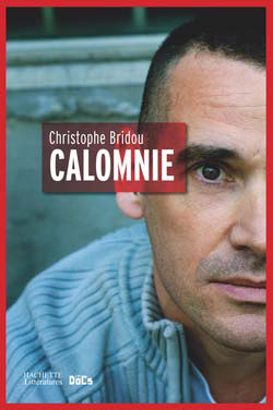 Calomnie - de Christophe Bridou