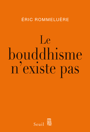 le-bouddhisme-nexiste-pas-eric-rommeluere.jpg